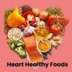 Heart Healthy Foods.
