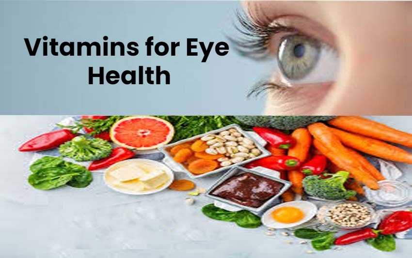 Essential Vitamins for Eye Health