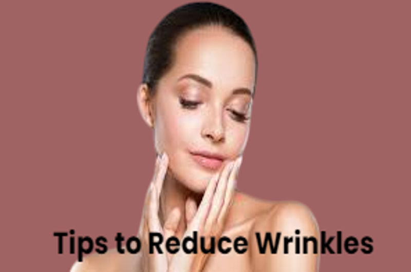 10 Effective Tips to Reduce Wrinkles and Achieve Youthful Skin