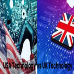 USA Technology vs. UK Technology: A Comparative.