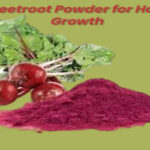 Beetroot Powder for Hair Growth – A Holistic Solution for Healthy Hair