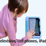 Television, cell phones, and iPads are not good for children.